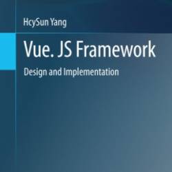 Vue. JS FrameWork: Design and Implementation