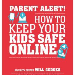 Parent Alert How To Keep Your Kids Safe Online