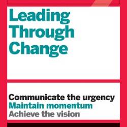 HBR Guide to Leading Through Change (HBR Guide)