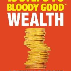 13 Steps to Bloody Good Wealth - Ashwin Sanghi