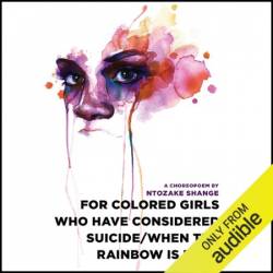 For Colored Girls Who Have Considered Suicide / When the Rainbow Is Enuf - [AUDIOBOOK]