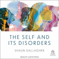 The Self and its Disorders - [AUDIOBOOK]