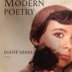 Modern Poetry: Poems - Diane Seuss