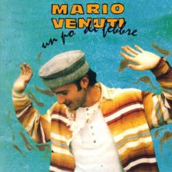 Mario Venuti - Un po' di febbre (Deluxe Version) (1994)