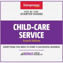 Start Your Own Child-Care Service: Your Step-By-Step Guide to Success - Entrepreneur Press