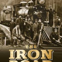 The Iron Road: An Illustrated History of the Railroad - Wolmar