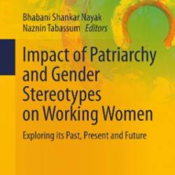 Patriarchy and Gender Stereotypes in the Contemporary World - Bhabani Shankar Nayak, Naznin Tabassum