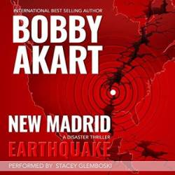 New Madrid Earthquake: A Disaster Thriller - [AUDIOBOOK]