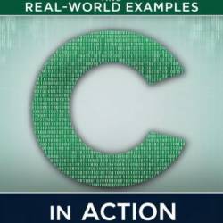 C in Action: Learn with Projects and Real-World Examples - Govind Kumawat