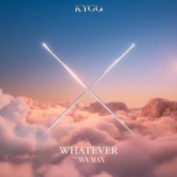 Kygo & Ava Max - Whatever (2024)