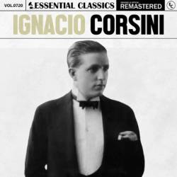 Ignacio Corsini - Essential Classics, Vol. 720: Ignacio Corsini (2025)