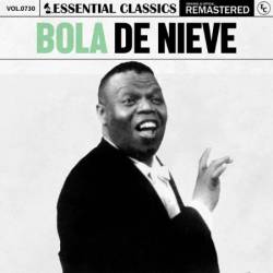 Bola De Nieve - Essential Classics, Vol. 730: Bola de Nieve (2025)