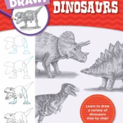 Let's Draw Dinosaurs: Learn to draw a variety of dinosaurs step by step! -  How2DrawAnimals;