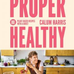 Proper Healthy - Calum Harris