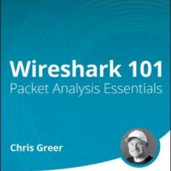 Wireshark 101: Packet Analysis Essentials [Video]