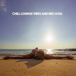 Chill Lounge Vibes And Neo Soul (2024) FLAC - Lounge, Chillout, Soul, Neo Soul