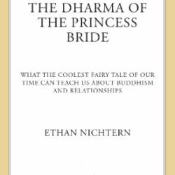 The Dharma of the Princess Bride - Ethan Nichtern