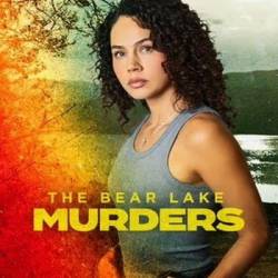   - / The Bear Lake Murders (2025) WEB-DLRip