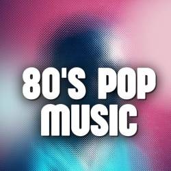 80s Pop Music (2025) - Pop, Dance, Rock