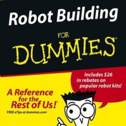 Robot Building For Dummies - Roger Arrick