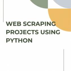 Python for Web Scraping : Automate Data Collection from Websites: Build Web Scraping Tools with BeautifulSoup, Scrapy, and Selenium - SMADBECK, LOUIS