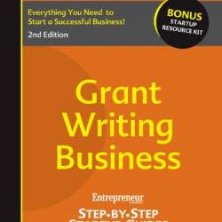 Start Your Own Grant-Writing Business: Your Step-By-Step Guide to Success - Entrepreneur magazine