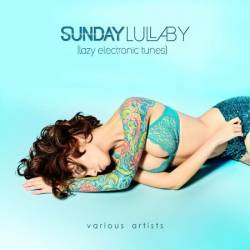 VA - Sunday Lullaby (Lazy Electronic Tunes) (2025)