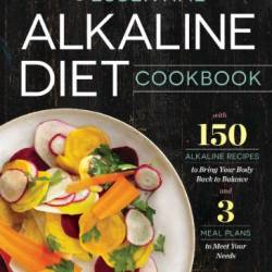The Essential Alkaline Diet Cookbook  - Rockridge Press
