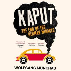 Kaput: The End of the German Miracle - [AUDIOBOOK]
