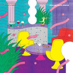 Kra & Sma - Pleasure Centre Remixed (2021) / (2021)