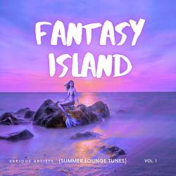 Fantasy Island Summer Lounge Tunes Vol. 1 (2025) FLAC - Electronic, Lounge, Chillout, Downtempo