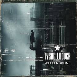 Tyske Ludder - Weltenbühne (2025)