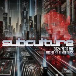 Subculture 2024 (2025) FLAC - Trance
