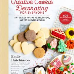 Creative Cookie Decorating for Everyone  - Emily Hutchinson