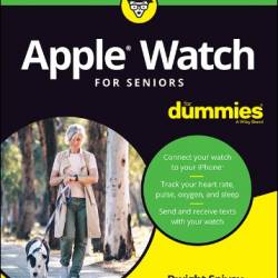 Apple Watch For Seniors For Dummies - Spivey, Dwight