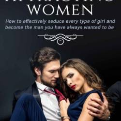 ATTRACTING WOMEN - Dantès, Edmond