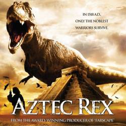   / Aztec Rex (2007) DVDRip