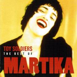 Martika - Toy Soldiers - The Best Of (2004)