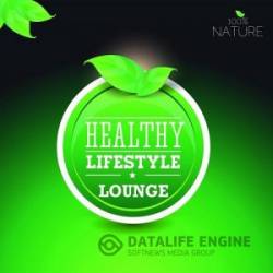 100% Nature Lounge Healthy Lifestyle (Best of Relaxing Wellness Spa Sounds) (2015)