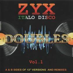 VA - ZYX Italo Disco: Doubles Vol.1 (2011)