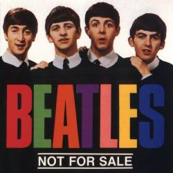 The Beatles - Not For Sale 1962-1967 (1989) [Bootleg] [Lossless+Mp3]
