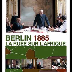  1885.   / Berlin 1885, la ruee sur l'Afrique (2010) DVB