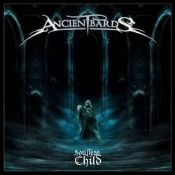 Ancient Bards - Soulless Child (2011) [Lossless+Mp3]