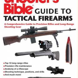 Robert A. Sadowski. Shooter's Bible Guide to Tactical Firearms.   (2015) EPUB