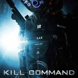   / Kill Command (2016) WEB-DLRip/WEB-DL 720p/WEB-DL 1080p