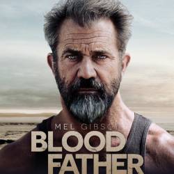   / Blood Father (2016) WEB-DLRip 1400Mb / 700Mb + WEB-DL 720p / 1080p