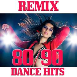 VA - 80-90 Dance Hits Remix (2016)