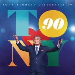 Tony Bennett Celebrates 90 (2016)