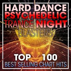 Top 100 Hard Dance Psychedelic Trance Night Blasters (2017)