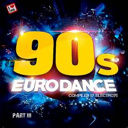 90s Eurodance Part 3 (Compiled by electro75) (2018)